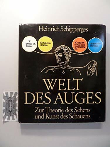 Welt des Auges. Zur Theorie des Sehens und Kunst des Schauens