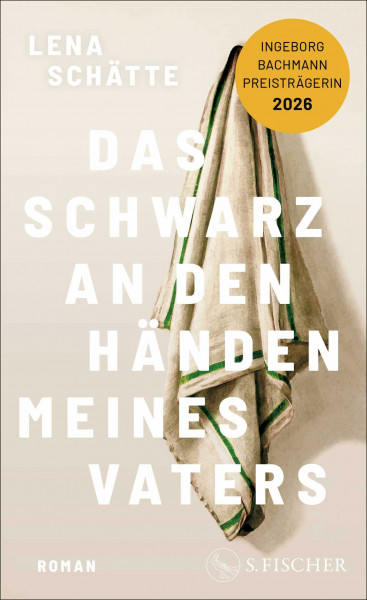 Das Schwarz an den Händen meines Vaters: Roman
