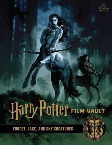 Harry Potter: Film Vault: Volume 1: Forest, Lake, and Sky Creatures