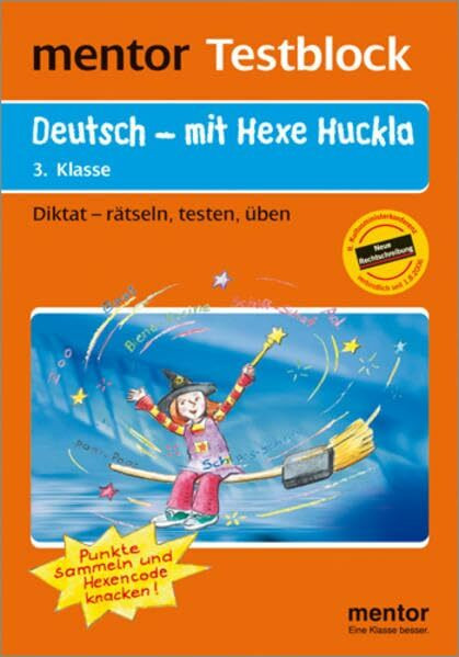 mentor Testblock: Deutsch - mit Hexe Huckla, 3. Klasse - Testblock: Diktat - rätseln, testen, üben (mentor Testblöcke Deutsch)