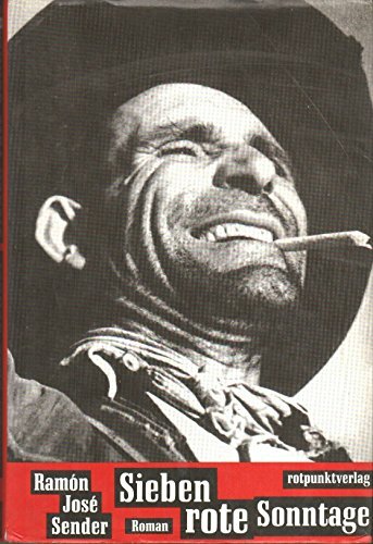 Sieben rote Sonntage: Roman: Roman. Übers. u. Nachw. v. Peter-Paul Zahl Sieben rote Sonntage: Roman: Roman. Übers. u. Nachw. v. Peter-Paul Zahl