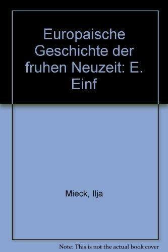 Europäische Geschichte der frühen Neuzeit : e. Einf.