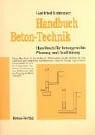 Handbuch Beton-Technik: Handbuch für betongerechte Planung und Ausführung