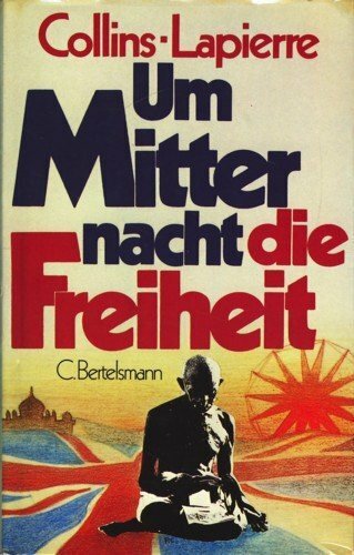 Ghandi: Um Mitternacht die Freiheit