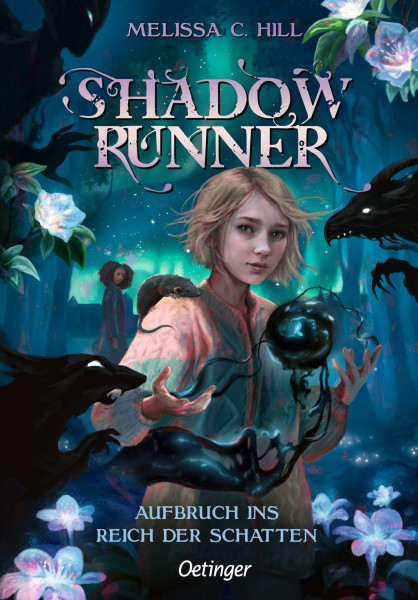 Shadowrunner 1. Aufbruch ins Reich der Schatten: Mitreißendes Fantasy-Buch für Kinder ab 10 Jahren über ein Mädchen mit magischen Schattenkräften