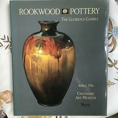 Rizzoli International Publications Rookwood Pottery, The Glorious Gamble