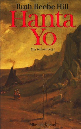Hanta Yo. Eine Indianer- Saga
