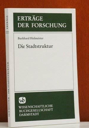 Die Stadtstruktur: ihre Ausprägung in den verschiedenen Kulturräumen der Erde