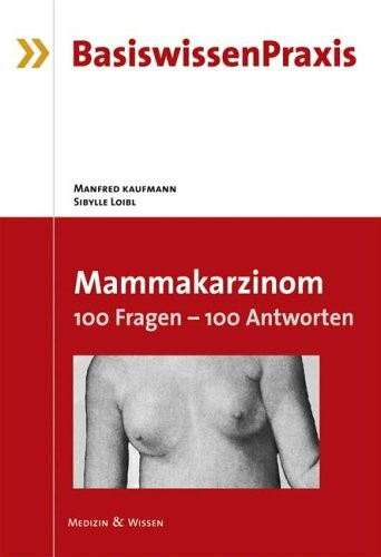 Mammakarzinom. 100 Fragen - 100 Antworten