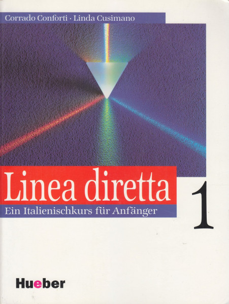Linea diretta 1. Ein Italienischkurs für Anfänger. Lehrwerk für den kommunikativen Unterricht: Linea diretta, Bd.1, Lehrbuch