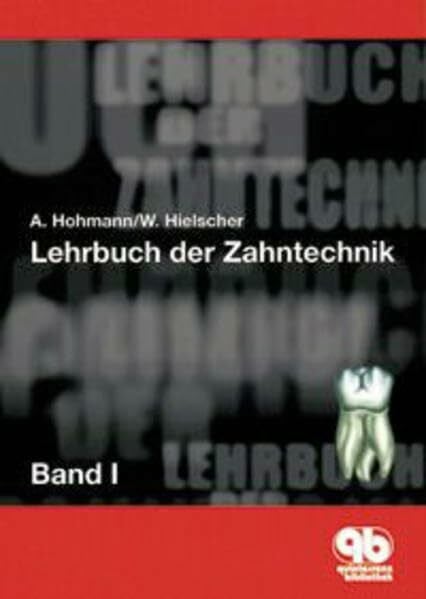 Lehrbuch der Zahntechnik, Bd.1, Anatomie, Kieferorthopädie