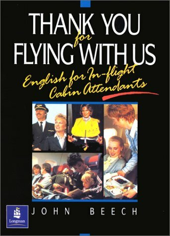 Thank You for Flying With Us: English for In-Flight Cabin Attendants