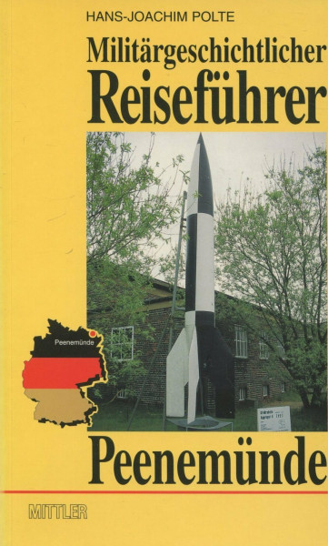 Peenemünde: Militärgeschichtlicher Reiseführer