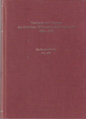 Verbände und Truppen der deutschen Wehrmacht und Waffen-SS im Zweiten Weltkrieg 1939-1945 / Landstreitkräfte Nr. 371-500