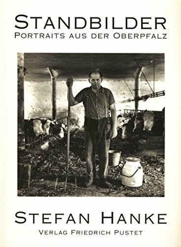 Standbilder. Portraits aus der Oberpfalz