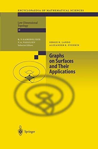 Graphs on Surfaces and Their Applications (Encyclopaedia of Mathematical Sciences, 141, Band 141)
