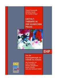 Gestalttherapie in der klinischen Praxis