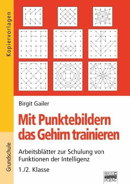 Mit Punktebildern das Gehirn trainieren: 1./2. Klasse - Kopiervorlagen