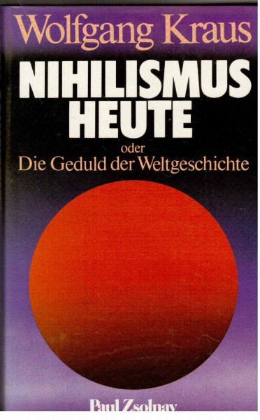 Nihilismus heute: oder die Geduld der Weltgeschichte