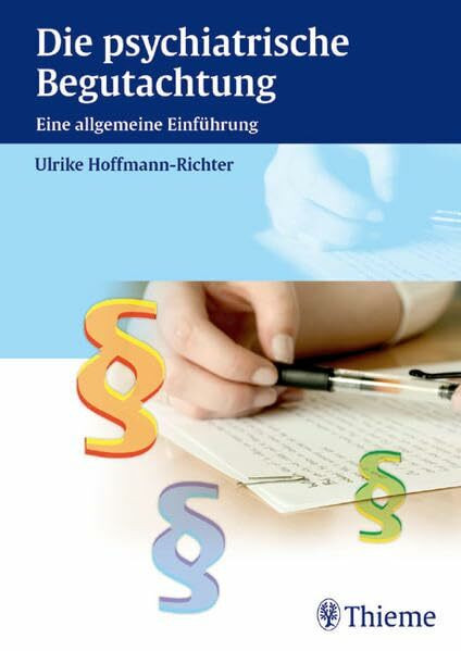 Die psychiatrische Begutachtung: Eine allgemeine Einführung