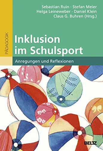 Inklusion im Schulsport: Anregungen und Reflexionen