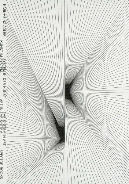 Kunst im System. System in der Kunst: Art in the System. The System in Art