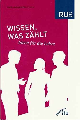 Wissen, was zählt. Ideen für die Lehre
