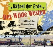 Rätsel der Erde. Der Wilde Westen