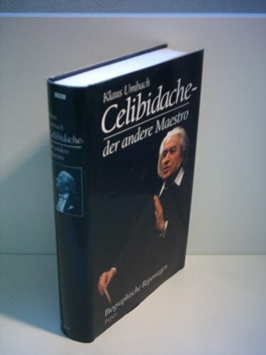 Celibidache - der andere Maestro: Biographische Reportagen