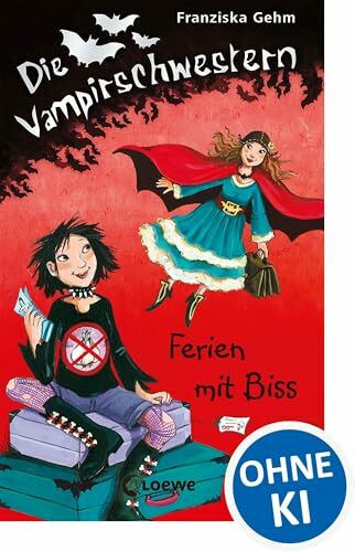Die Vampirschwestern (Band 5) - Ferien mit Biss: Lustiges Fantasybuch für alle Vampirfans ab 10 Jahren - Der Kinderbuch-Klassiker über Freundschaft, die erste Liebe und jede Menge Abenteuer