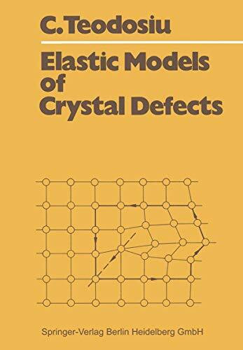 Elastic Models of Crystal Defects