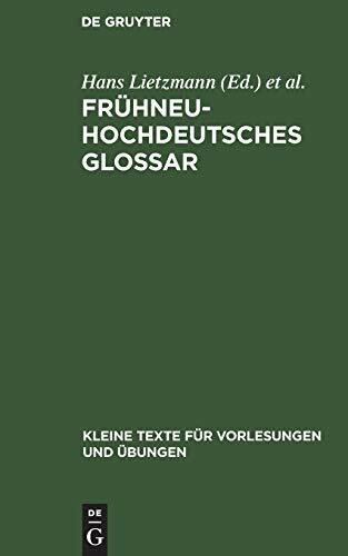 Frühneuhochdeutsches Glossar (Kleine Texte für Vorlesungen und Übungen, 101, Band 101)