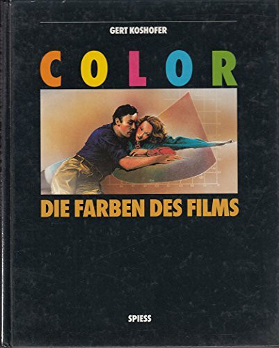 Color - Die Farben des Films: 38. Internat. Filmfestspiele Berlin. Stiftung Dtsch. Kinemathek. Retrospektive 1988. Mit e. Einf. v. Raymond Borde