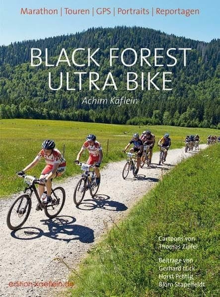 Black Forest Ultra Bike: Marathon, Touren, GPS, Portraits, Reportagen