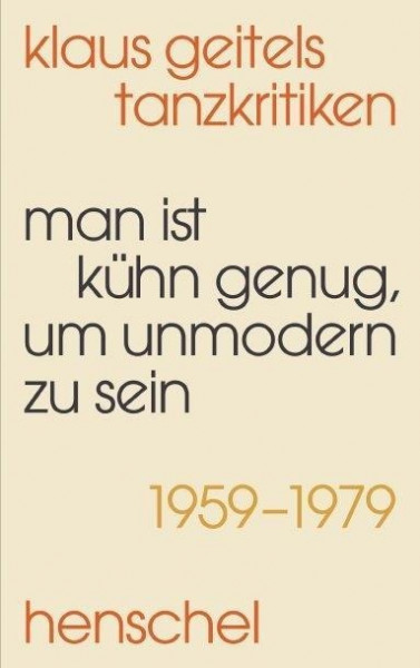 »Man ist kühn genug, um unmodern zu sein«