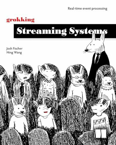 Grokking Streaming Systems: Real-time Event Processing