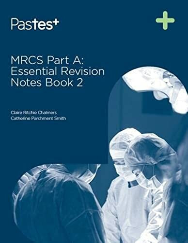 Pastest Mrcs Part A, Essential Revision Notes