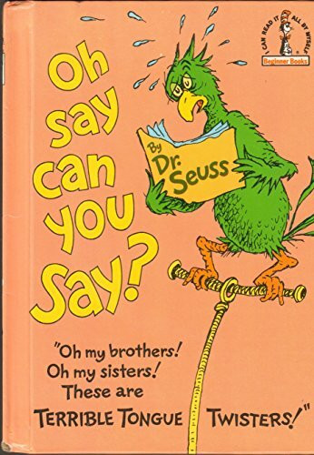 Oh Say Can You Say? (Beginner Books)