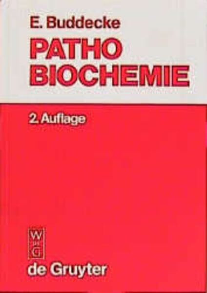 Pathobiochemie: Ein Lehrbuch für Studierende und Ärzte