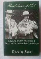 Bachelors of Art: Edward Perry Warren & the Lewes House Brotherhood: Edward Perry Warren and the Lewis House Brotherhood