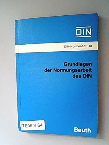 Grundlagen der Normungsarbeit des DIN (DIN-Normenheft)