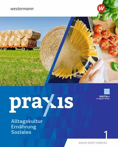 Praxis Alltagskultur - Ernährung - Soziales (AES): Schulbuch 1 6. - 8. Schuljahr (Praxis - AES: Ausgabe 2024 für Baden-Württemberg)