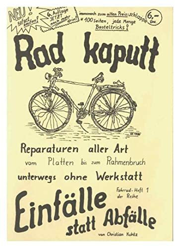 Rad kaputt: Reparaturen aller Art, vom Platten bis zum Rahmenbruch, unterwegs ohne Werkstatt
