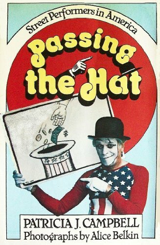 Passing the Hat: Street Performers in America