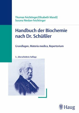 Handbuch der Biochemie nach Dr. Schüssler. Grundlagen, Materia medica, Repertorium