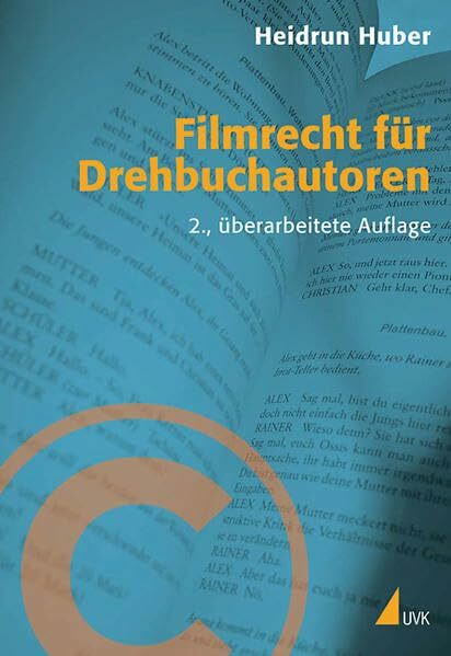 Filmrecht für Drehbuchautoren (Praxis Film)