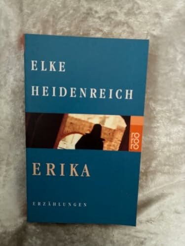 Erika: Die Liebe / Der Hund wird erschossen / Erika