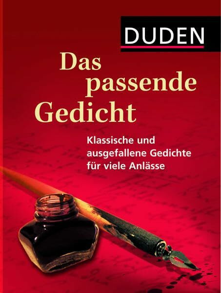 Duden - Das passende Gedicht: Klassische und ausgefallene Gedichte für viele Anlässe (Duden - Passende Worte)