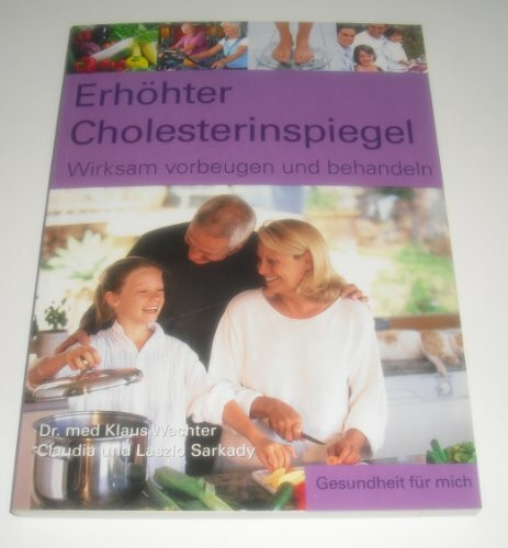 Erhöhter Cholesterinspiegel. Wirksam vorbeugen und behandeln.