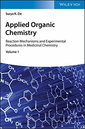 Applied Organic Chemistry: Reaction Mechanisms and Experimental Procedures in Medicinal Chemistry Applied Organic Chemistry: Reaction Mechanisms and Experimental Procedures in Medicinal Chemistry